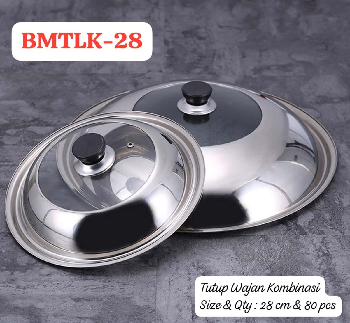 TUTUP WAJAN KOMBINASI BMTLK-28 SIZE 28 CM ISI 80 PCS